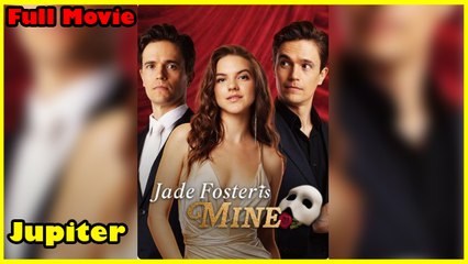 Jade Foster Is Mine - Full Movie