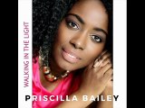 Priscilla Bailey - You Don't Have To Worry