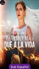 [SUB ESPAÑOL] Te amo más que a la vida serie completa