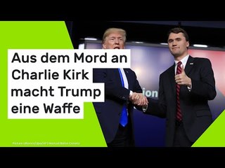 Aus dem Mord an Charlie Kirk macht Trump eine Waffe