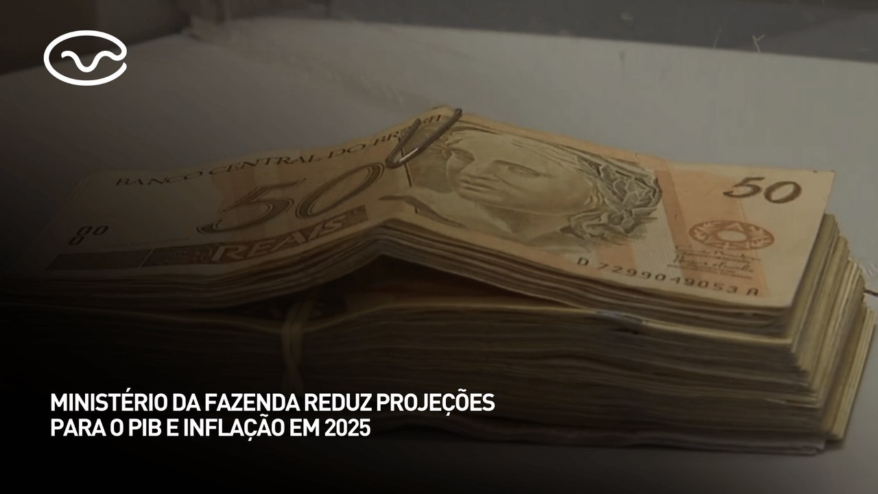 Ministério da fazenda reduz projeções para o PIB e inflação em 2025