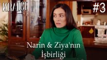 Narin ve Ziya'nın İşbirliği #3