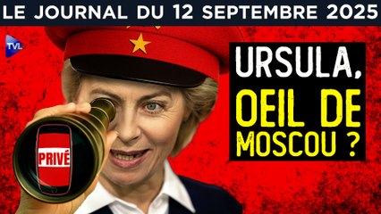 UE - Chat Control : Ursula von der Leyen veut la surveillance totale ? - JT du vendredi 12 septembre 2025