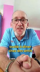 Invité à dîner chez des amis 👍