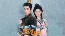 Through Treachery To Love Chinese Drama
