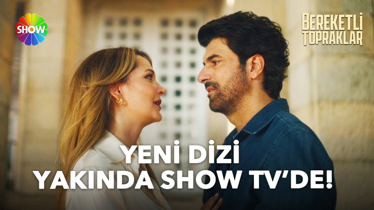 Bereketli Topraklar İlk Tanıtım! | Yeni dizi yakında Show TV'de başlıyor!