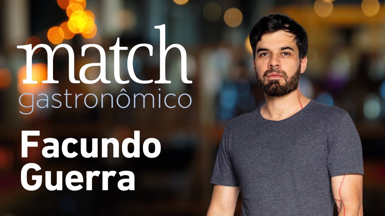 FACUNDO GUERRA | PODCAST MATCH GASTRONÔMICO #80