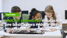 UNICEF promueve educación prebásica para reducir desigualdades