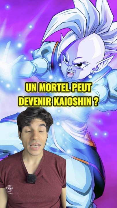 Un mortel peut devenir Kaio Shin ?