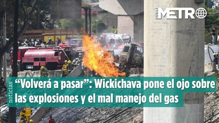 “Volverá a pasar”: Wickichava pone el ojo sobre las explosiones y la mala estructura del gas