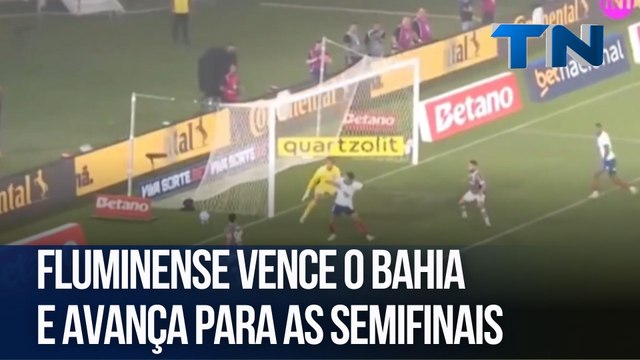 Fluminense vence o Bahia e avança para as semifinais