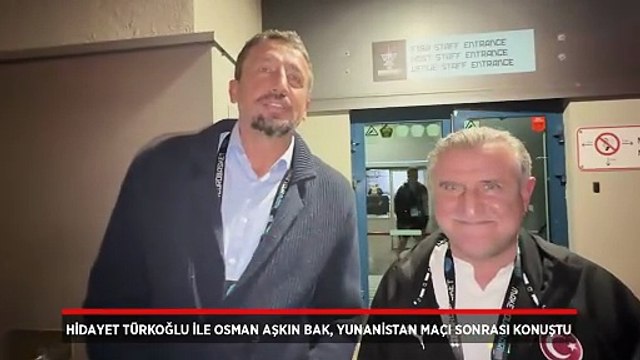 Hidayet Türkoğlu ile Osman Aşkın Bak, Yunanistan maçı sonrası konuştu