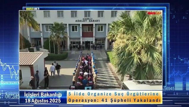5 İlde Organize Suç Örgütlerine Operasyon: 41 Şüpheli Yakalandı