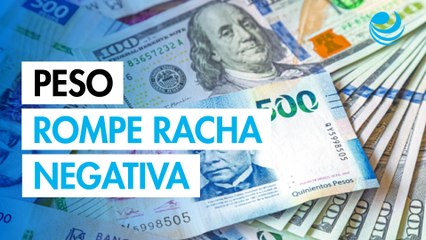 Peso se fortalece frente al dólar tras dos semanas a la baja