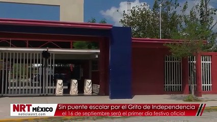 Sin puente escolar por el Grito de Independencia; el 16 de septiembre será el primer día festivo oficial