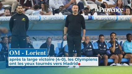 OM - Lorient : après la large victoire (4-0), les Olympiens ont les yeux tournés vers Madrid