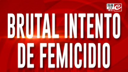 Brutal intento de femicidio