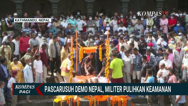34 Orang Tewas akibat Kerusuhan Nepal, Kemenlu RI Pastikan WNI Aman | KOMPAS PAGI