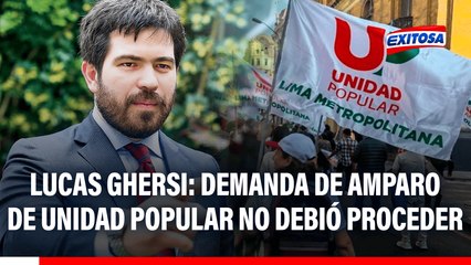 Demanda de amparo de Unidad Popular "nunca debió proceder", señala Lucas Ghersi