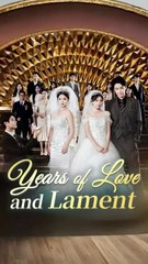 years of love and lament chinese drama