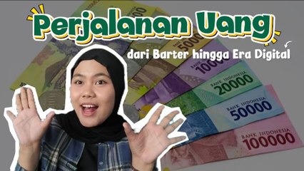 Begini Perjalanan Uang dari Barter hingga Era Digital