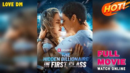 The Hidden Billionaire in First Class - Full