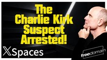The Charlie Kirk Suspect Arrested!