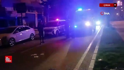 Çorum'da tartışma kanlı bitti: 25 yaşındaki genç başından ağır yaralandı