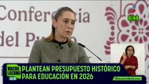 Paquete Económico: Plantean presupuesto histórico para educación en 2026