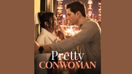Pretty Conwoman - FULL MOVIES ENGLISH SUB