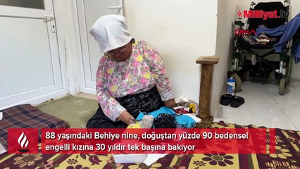 88 yaşında, engelli kızına tek başına bakıyor