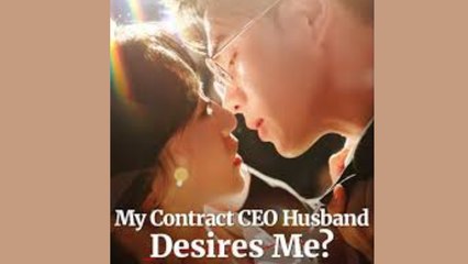 My Contract Ceo Husband Desires Me S - Full Movie