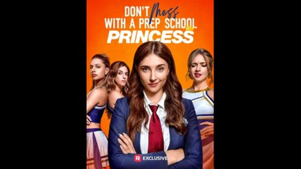 Don't Mess with a Prep School Princess - FULL [New Drama Completed]