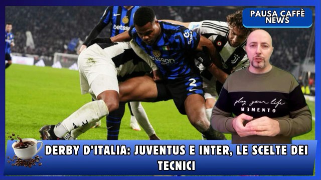 Derby d’Italia Juventus e Inter, le scelte dei tecnici