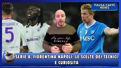Serie A, Fiorentina-Napoli le scelte dei tecnici e curiosità