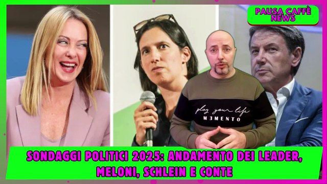 Sondaggi politici 2025 andamento dei leader, Meloni, Schlein e Conte