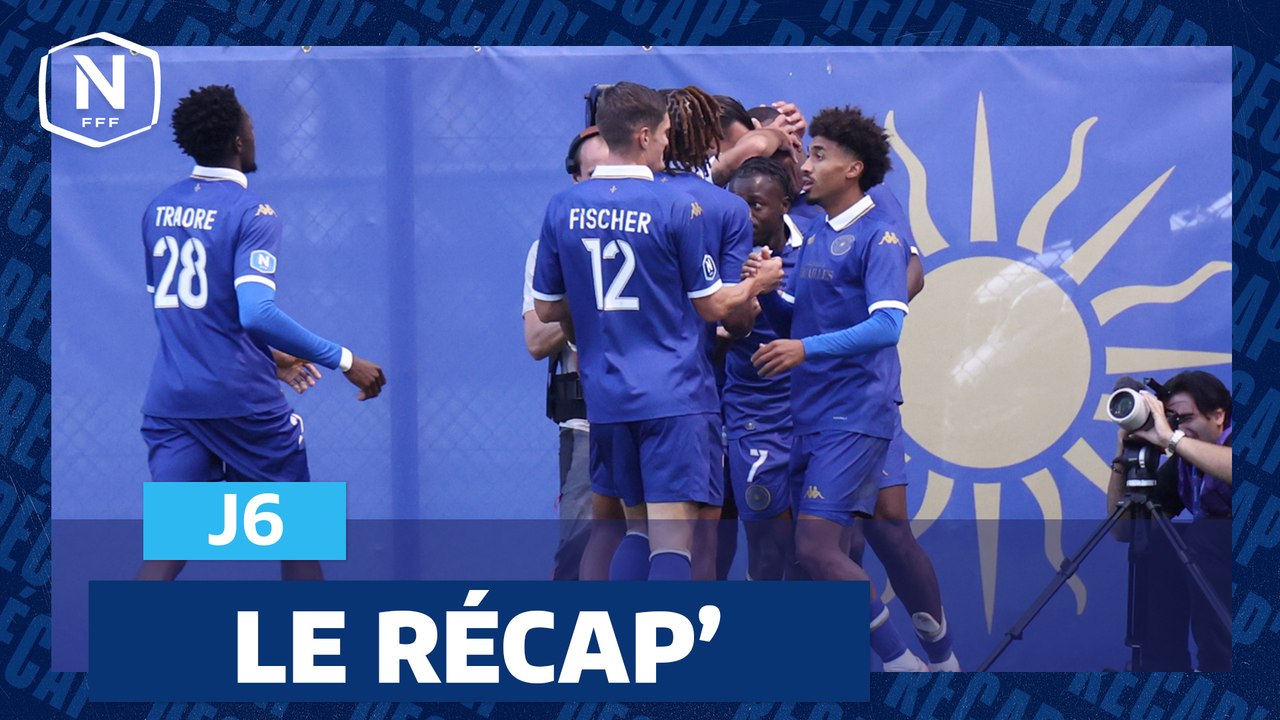 Le Récap' de la J6 I National 2025-2026