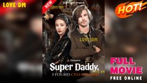 Super Daddy, I Found Ceo Mommy Shortmax - Full Movie