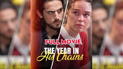 The Year in His Chains ReelShort 2025