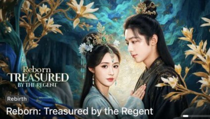 Reborn Treasured By The Regent