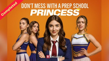[English Trending Podcast] Don't Mess with a Prep School Princess (Completed) Movie 2025