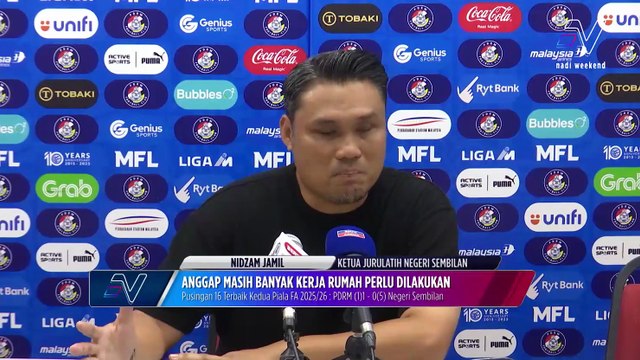Nidzam Jamil akui ada banyak kelemahan perlu diperbaiki selepas Negeri Sembilan ke suku akhir Piala FA