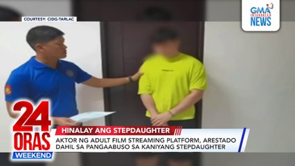 Adult film actor na nang-abuso umano sa stepdaughter, tiklo | 24 Oras Weekend