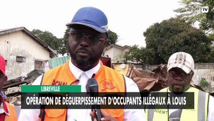 [#Reportage] Libreville : opération de déguerpissement d’occupants illégaux à Louis