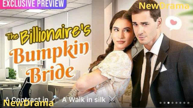 The Billionaire's Bumpkin Bride Full Movie  🌹 - DramaHitz