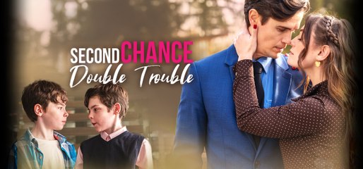 Second Chance Double Trouble - Full Episodes