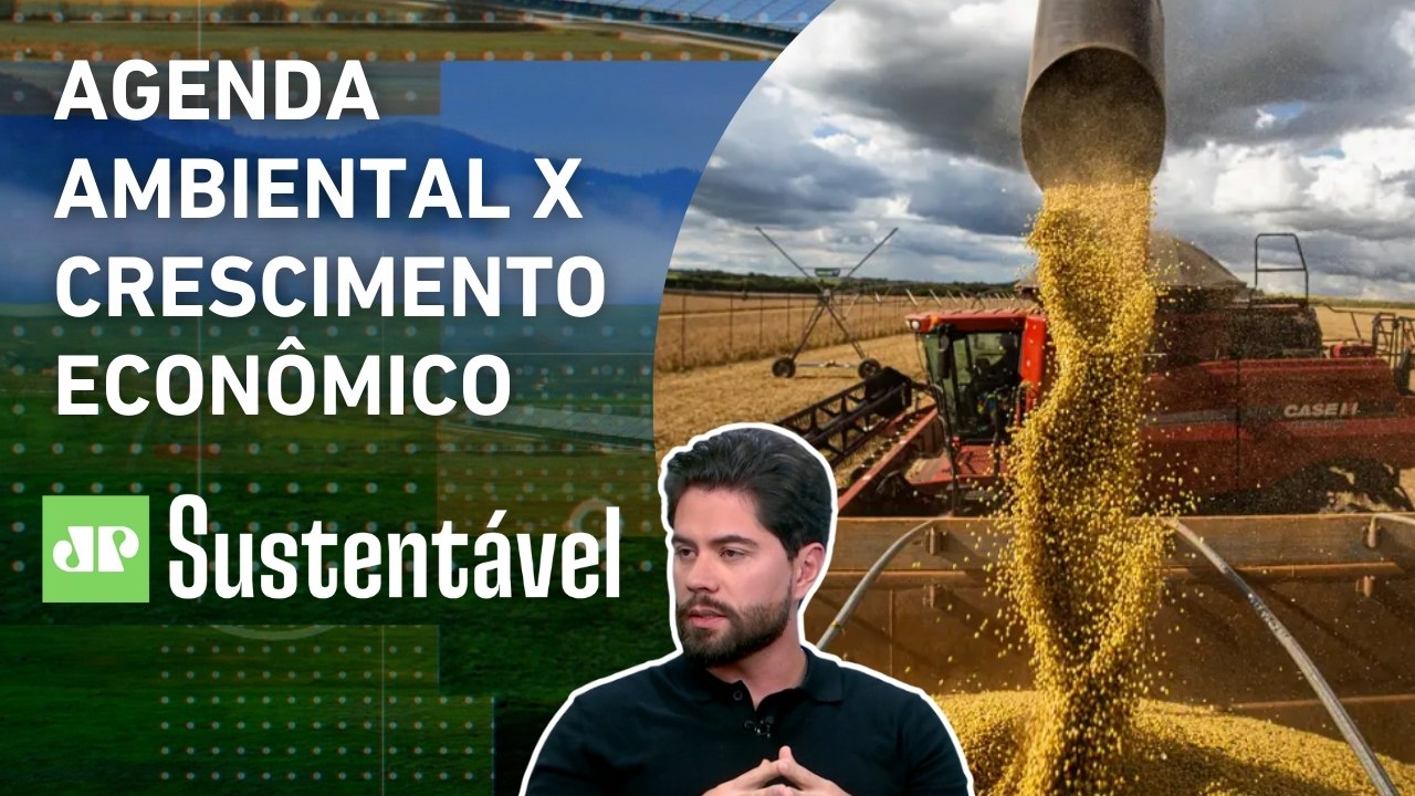Agronegócio pode ser sustentável? Setor quer ajudar no combate à crise climática | JP SUSTENTÁVEL