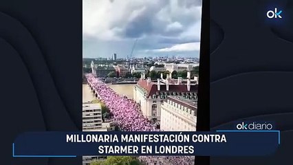 Millonaria manifestación contra Starmer en Londres