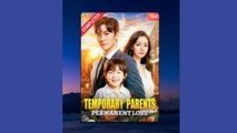 Temporary Parents Permanent Love - FULL MOVIES ENGLISH SUB