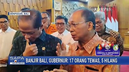 Banjir Bandang di Bali: 17 Orang Meninggal-5 Masih Hilang, Apa Langkah Pemerintah? | SAPA PAGI